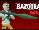 Bazooka Battle